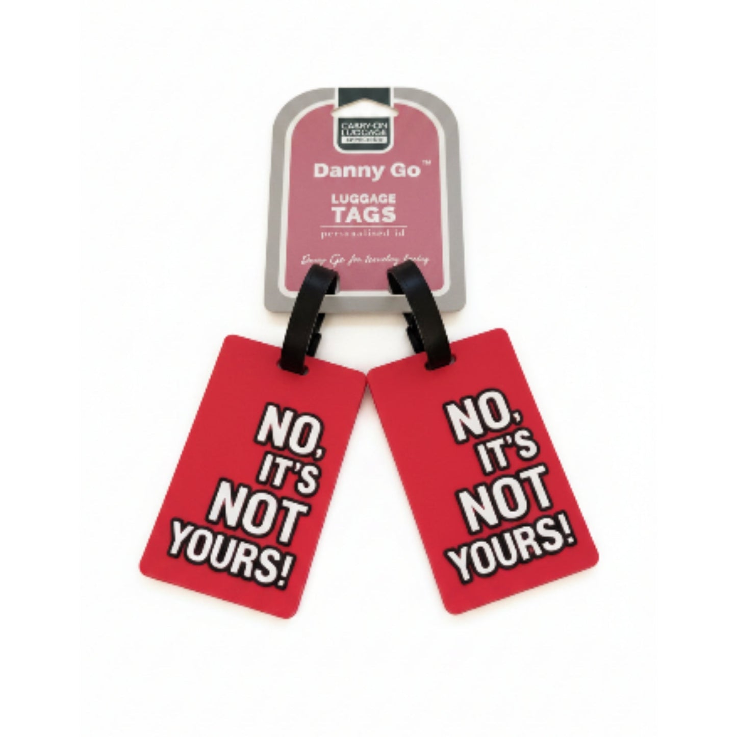 Danny Go 2pc Luggage Tags - No, Its Not Yours!