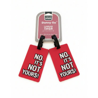 Danny Go 2pc Luggage Tags - No, Its Not Yours!